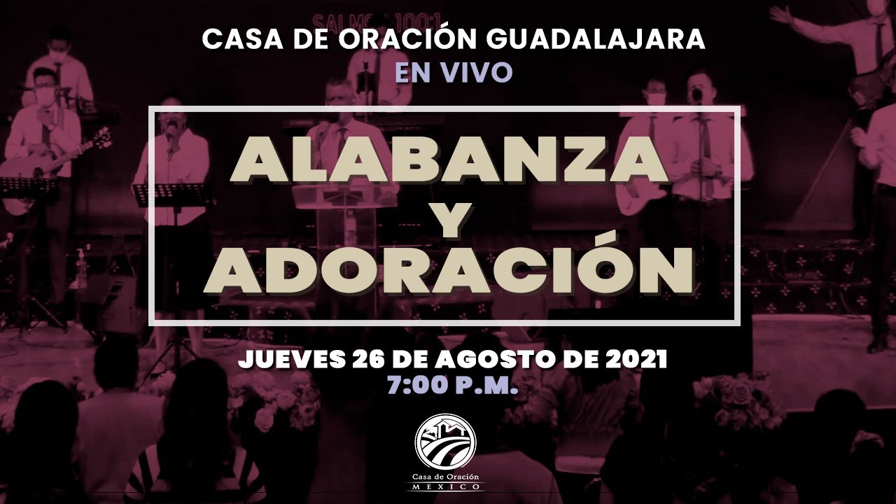 26 de agosto de 2021 - 7:00 p.m. I Alabanza y adoración - YouTube