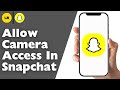 How To Allow Camera Access In Snapchat (Fix) 2026 - Full Guide