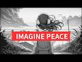 IMAGINE PEACE🎧