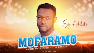 Mofaramo By Soji Adeleke Powerful Sounds From The Secret Place