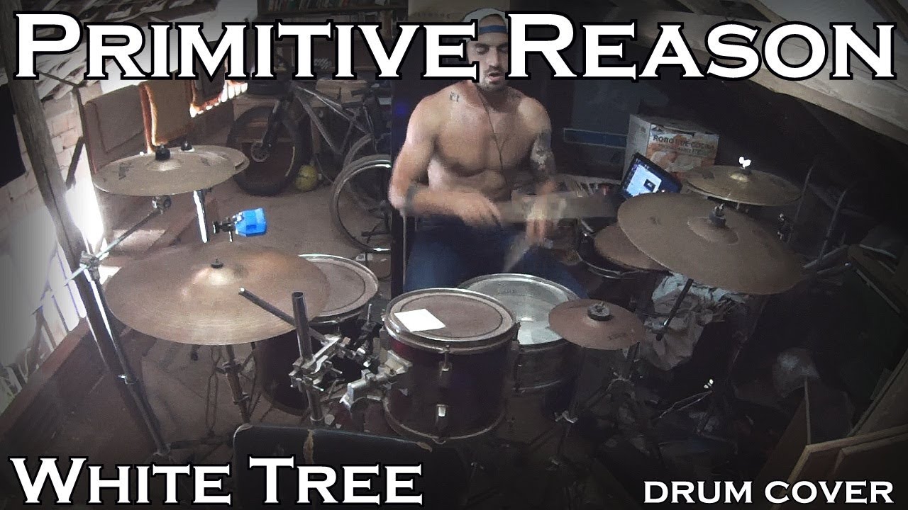 Primitive Reason - White Tree (drumcover) - YouTube