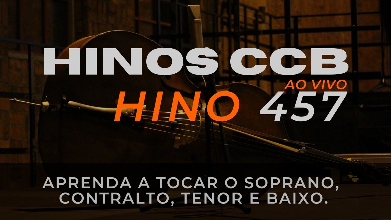 Hino 457 CCB Aula Online SOPRANO, CONTRALTO, TENOR E BAIXO no VIOLONCELO Prof. BOAZ de