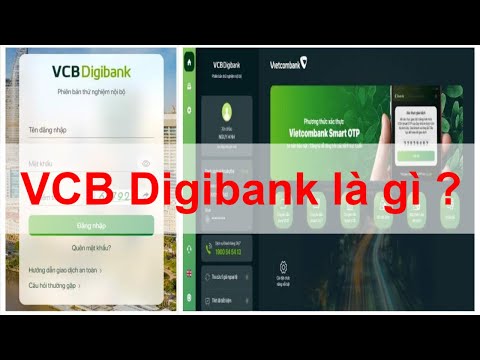 VCB Digibank là gì ? Hướng dẫn đăng ký và sử dụng Internet Banking Vietcombank nhanh nhất | Foci