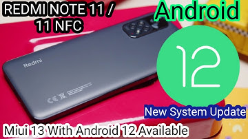 Android 12 New Update Roll Out For Redmi Note 11 And Redmi Note 11 Nfc Users