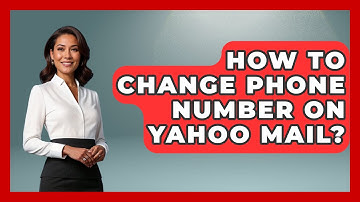 How To Change Phone Number On Yahoo Mail? - TheEmailToolbox.com