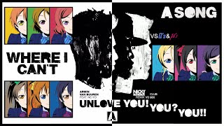 [MASHUP] Armin van Buuren, Ne-Yo & Nicky Romero vs μ's - A song Where I Can't Unlove You! You? You!!