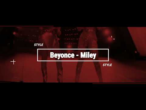 Miley Cyrus X Beyonc II Most Wanted Remix 