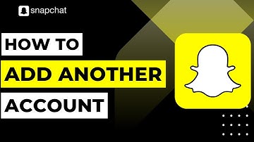 How to Add Another Account on Snapchat | 2023