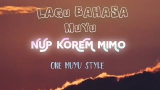 Lagu Bahasa Daerah Muyu Nup Korem Mimo (kab.boven Digoel)