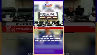 KOMISI XI DPR CECAR BANK INDONESIA TERKAIT PELEMAHAN RUPIAH