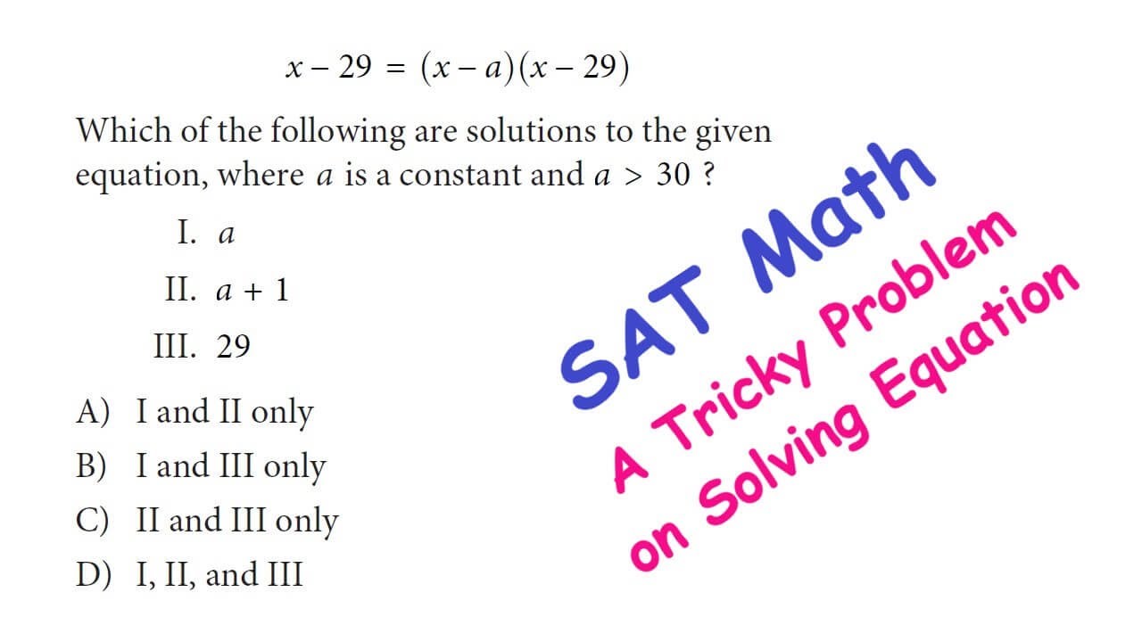 The SAT Math - A Tricky Problem on Solving Equation - YouTube
