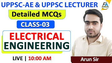 #3 | UPPSC-AE & UPPSC LECTURER  | Detailed MCQs ELECTRICAL ENGINEERING  BY ARUN SIR