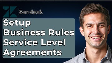 How To Setup Zendesk - Business Rules - Service Level Agreements SLAs [2025 Guide]