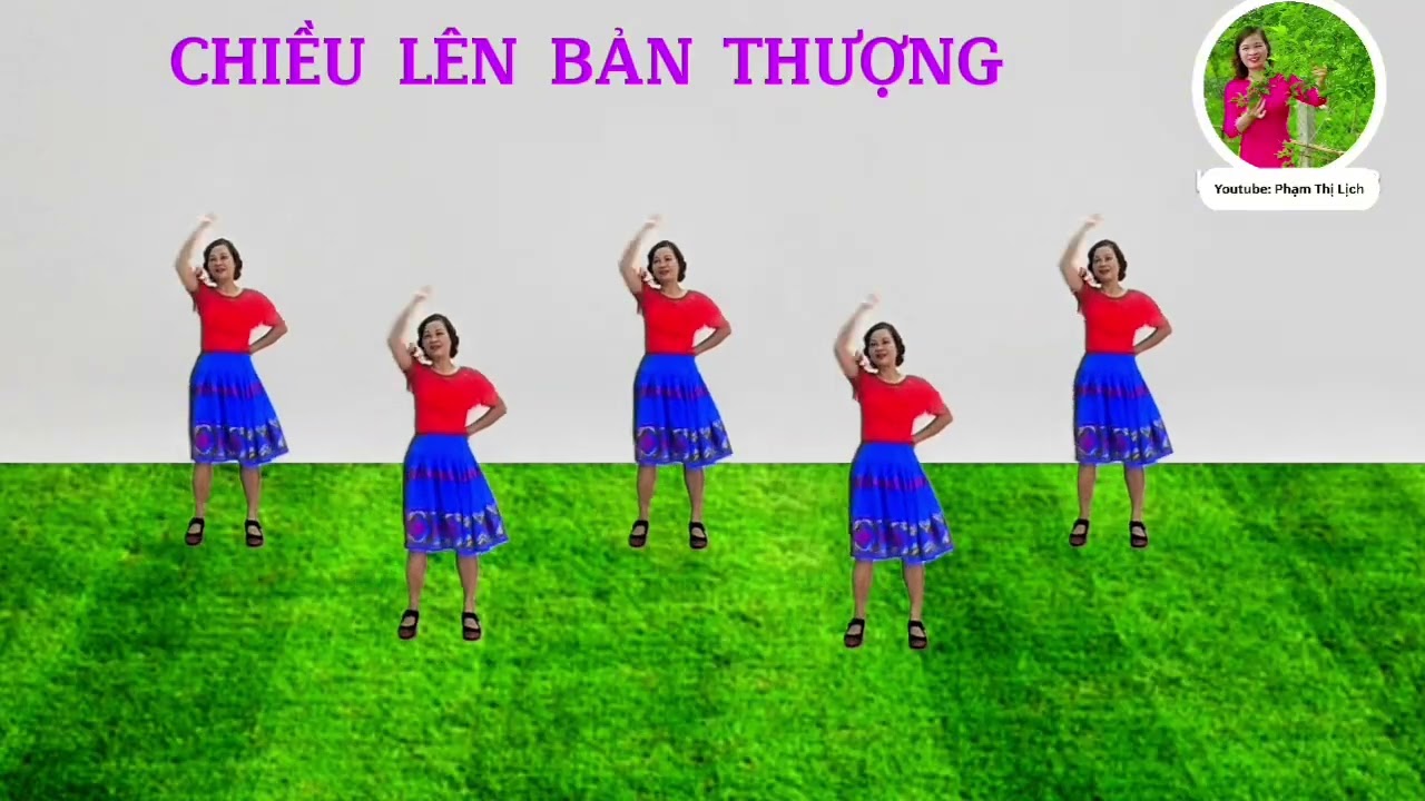 CHIỀU LÊN BẢN THƯỢNG/Biên đạo: Phạm Thị Lịch/Có hướng dẫn 