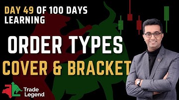 Order Types - Cover & Bracket | 100 Days Free Learning with Ravi Chandiramani | Trade Legend