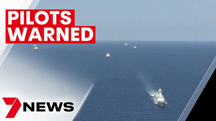 Chinese warships reportedly interfering with radio and GPS systems of commercial airlines | 7NEWS - DayDayNews