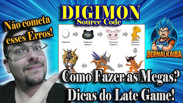 Digimon Source Code - Como fazer as Megas? Dicas de Late game, não cometa esses erros!
