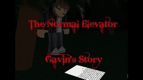 roblox secret code normal elevator gavins story