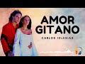 Amor Gitano Carlos Iglesias mp3
