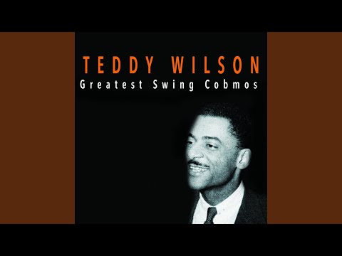 Teddy Wilson - Why Do I Lie To Myself About You