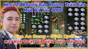 HOT Bỏ 4tr Khui 20 Bảo Rương Trân Bảo Mốc Dã Tẩu 4000 Tìm An Bang Và Cái Kết NTN ? | Duy Khải Gaming