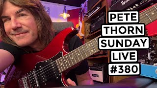 PETE THORN SUNDAY LIVE #380