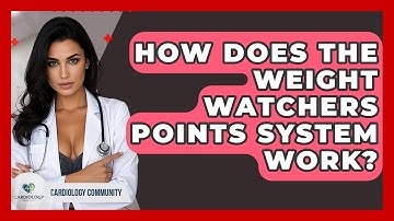 How Does The Weight Watchers Points System Work? - Cardiology Community
