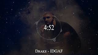 Drake - IDGAF