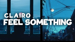 Clairo - Feel Something (Lyrics)