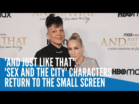 'And Just Like That': 'Sex and the City' characters return to the small screen