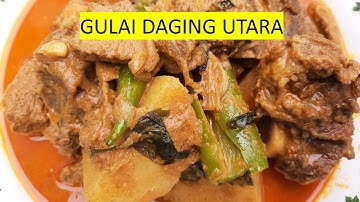 Resepi Gulai Daging Utara | Kari Daging Utara Yang Mudah, Pekat Dan Super Sedap