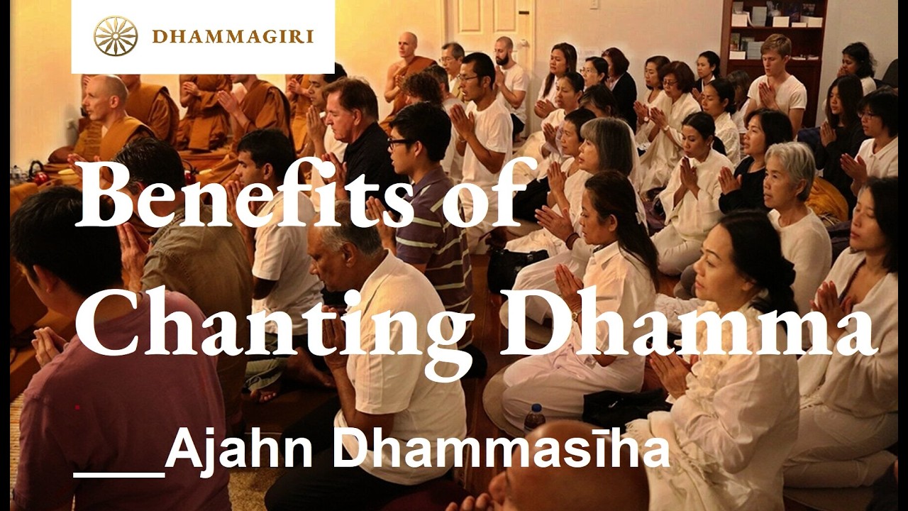 Buddhist Chanting to Purify Our Mind | Benefits of Learning and Reciting Dhamma | Ajahn Dhammasiha
