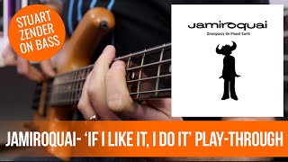 Jamiroquai - If I Like It, I Do It Bass Cover (Stuart Zender on bass)
