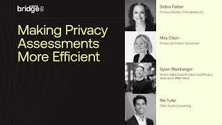 Making Privacy Assessments More Efficient | #BridgePrivacySummit