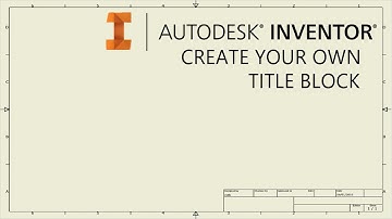 Create your own drawing title block template | Autodesk Inventor