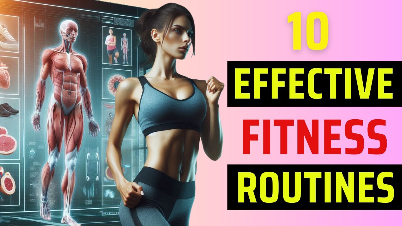 10 Effective Fitness Routines to Boost Your Health: Transform Your Body ...
