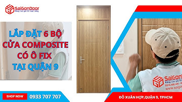 ✅ Lắp Đặt Cửa Nhựa Composite có ô fix ô thoáng cao phía trên | Cửa Nhựa Giả Gỗ Cao Cấp