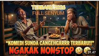 Cangehgar Full Ngakak Terbaru 2026 Bikin Nostalgia ke masa Lalu DAN FULL SENYUM 