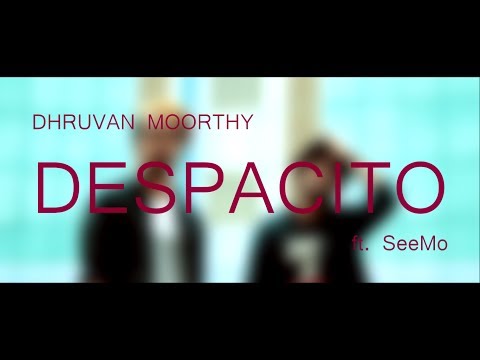 "despacito"-(-hindi-rap-mix-cover-)-|-dhruvan-moorthy-ft.-seemo-|-justin-bieber