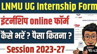 LNMU UG Internship Online form 2026 | lnmu ug 2023-27 internship form details, registration fee