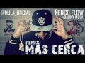 Ñengo Flow - Mas Cerca (Mula Deejay Remix)
