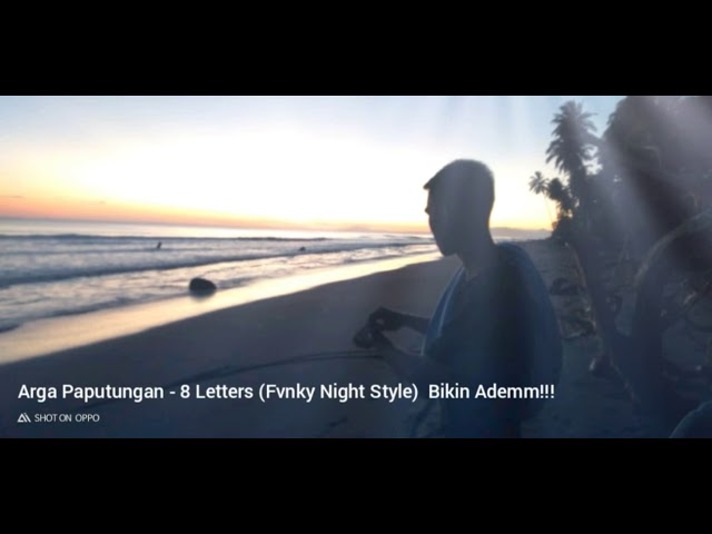 Arga Paputungan - 8 Letters (Fvnky Night Style) Bikin Ademm!!! class=