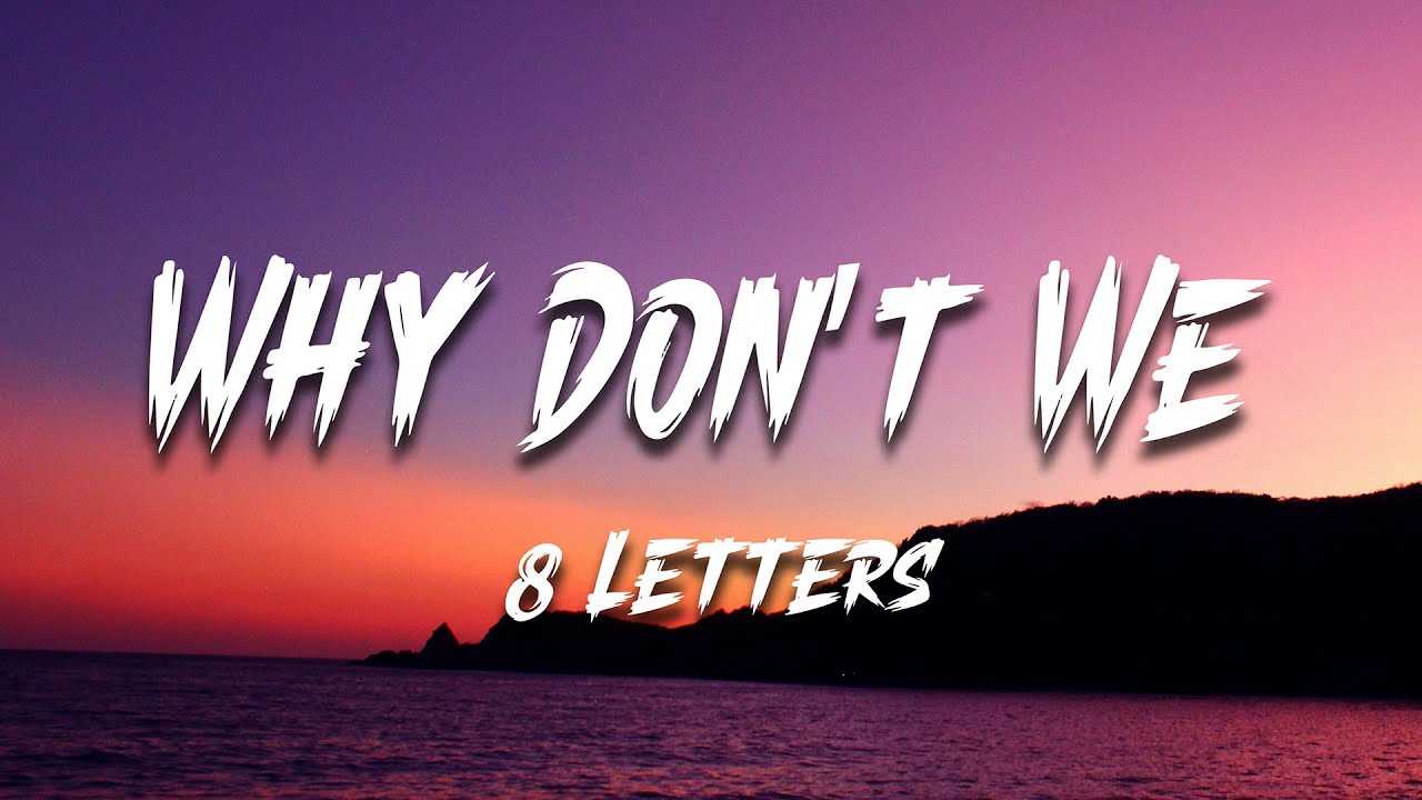 8 Letters - Why Don't We (Lyrics) - YouTube