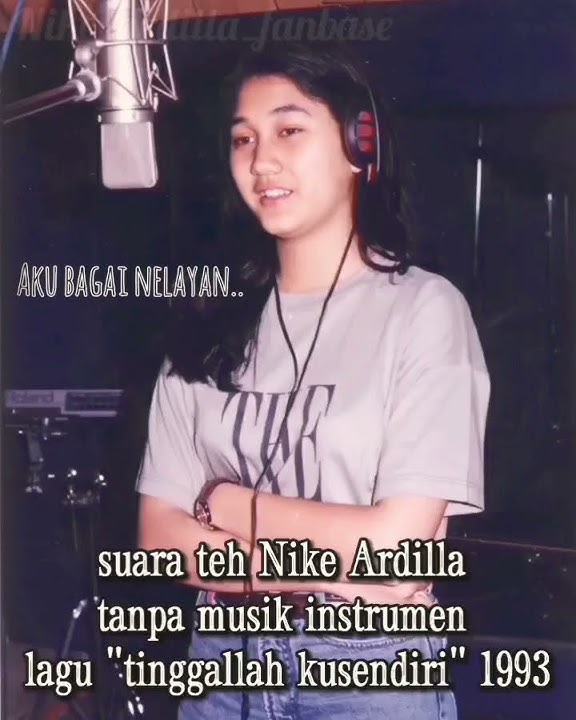 Suara Nike Ardilla Tanpa Musik Instrumen Di  Lagu ' Tinggallah Ku Sendiri ! Adem Banget Suaranya