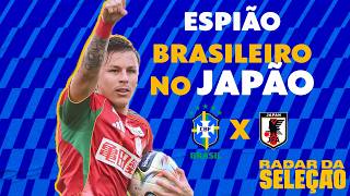 BRASIL X JAPÃO: BRASILEIRO REVELA SEGREDOS DO ADVERSÁRIO NA COPA | Radar da Seleção | ge tv