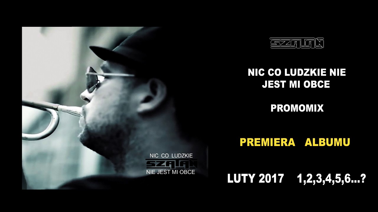 SZATAN - ,, NIC CO LUDZKIE NIE JEST MI OBCE,, 2017 (PROMOMIX) - YouTube