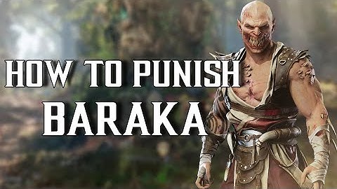 How To Punish Baraka In MK1 - Flawless Blocks, Up Blocks, Armor Gaps