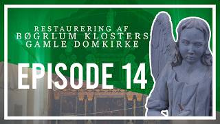 Restaurering af Børglum Klosters Gamle Domkirke -  SÆSON 3 - EPISODE 14
