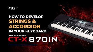 Casio CTX 870in   |   How to make Strings & Accordion Sound in - By Soham