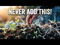 Stop Ruining Your Compost! What You Can & Can’t Add for Perfect Soil
